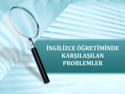 İngilizce &Ouml;ğretiminde Karşılaşılan Problemler