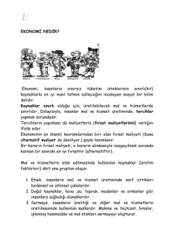 EKONOMİ NEDİR? Ekonomi, insanların sınırsız t&uuml;ketim isteklerinin