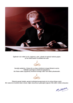 Eğitimdir ki bir milleti ya h&uuml;r, bağımsız, şanlı, y&uuml;ksek bir