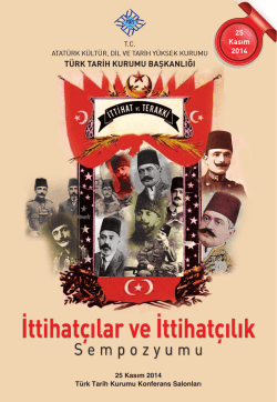 İttihat&ccedil;ılar ve İttihat&ccedil;ılık - Sempozyum