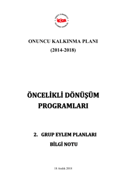 &Ouml;ncelikli D&ouml;n&uuml;ş&uuml;m Programları 2. Grup Eylem Planları Bilgi Notu