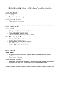 Makine M&uuml;hendisliği B&ouml;l&uuml;m&uuml; 2013-2014 Bahar Yarıyılı Proje Konuları