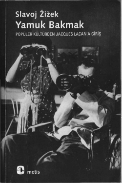 Slavoj Zizek “Yamuk Bakmak”