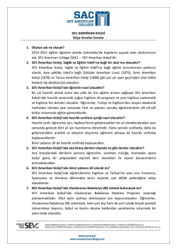 SEV AMERİKAN KOLEJİ Sık&ccedil;a Sorulan Sorular 1. Okulun adı ne