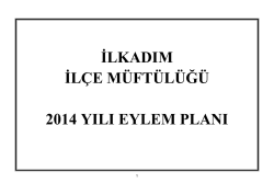 ilkadım il&ccedil;e m&uuml;ft&uuml;l&uuml;ğ&uuml; 2014 yılı eylem planı
