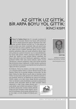 AZ GİTTİK UZ GİTTİK, BİR ARPA BOYU YOL GİTTİK: