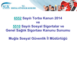 6552 Sayılı Torba Kanun 2014 ve 5510 Sayılı Sosyal Sigortalar ve