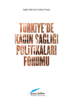 Türkiyede Kadın Sağlığı Politikaları Forumu