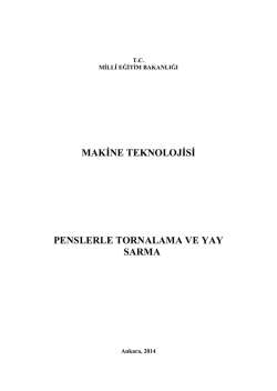 makġne teknolojġsġ penslerle tornalama ve yay sarma