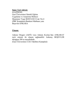 Sınav Yeri Adresi: (GAZİSEM) Gazi Üniversitesi Sürekli Eğitim