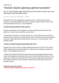 "Atat&uuml;rk sil&uuml;etini g&ouml;rmeye gitmek hastalıktır"