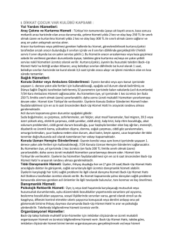 I. DİKKAT &Ccedil;OCUK VAR KUL&Uuml;B&Uuml; KAPSAMI : Yol Yardım