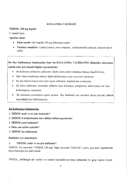 KULLANMA TAL1MAT1 TRIZOL 150 mg kapsiil Agadan ahmr. Bu