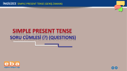 İNGİLİZCE SIMPLE PRESENT TENSE (GENİŞ ZAMAN)