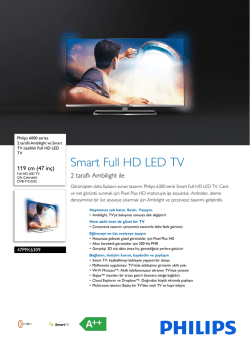 47PFK6309/12 Philips 2 taraflı Ambilight ve Smart TV &ouml;zellikli Full