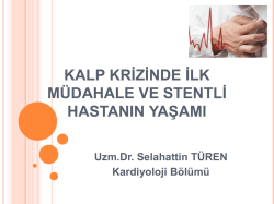 kalp krizinde ilk m&uuml;dahale ve stentli hastanın yaşamı