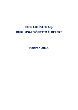 EKOL LOJİSTİK A.Ş. KURUMSAL Y&Ouml;NETİM İLKELERİ Haziran 2014
