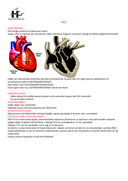 GENEL BİLGİLER EKG kliniğe yardımcı bir laboratuar testtir. Sadece