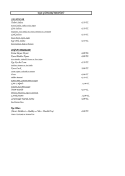 SALATALAR Todori Salata 6,50 TL Girit Salata 6,50 TL Grek Salata