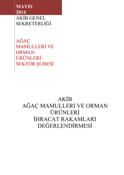 AKİB AĞA&Ccedil; MAMULLERİ VE ORMAN &Uuml;R&Uuml;NLERİ
