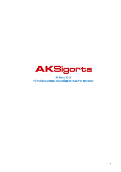 AKSİGORTA ANONİM ŞİRKETİ 31 Mart 2014 Y&Ouml;NETİM KURULU