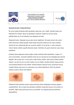 Bu terim sıradan benlerden farklı görünüme sahip olan, yani “atipik