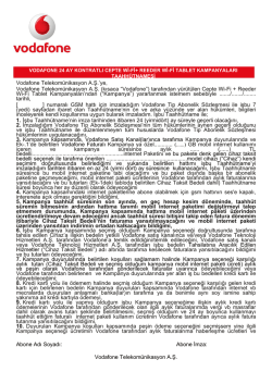 Abone Adı Soyadı: Abone İmza: Vodafone Telekom&uuml;nikasyon A.Ş