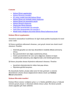 Contents &bull; Kalman filtresi uygulamaları &bull; Kalman