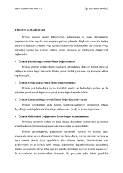 4. &Uuml;RETİM ve MALİYETLER &Uuml;retim, mevcut &uuml;retim fakt&ouml;rlerinin