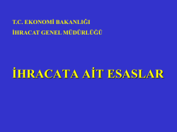 DIŞ TİCARET MEVZUATI İHRACATA AİT ESASLAR