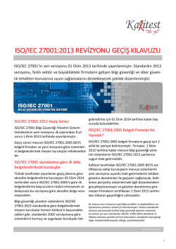 Daha fazla bilgi için lütfen ISO 27001:2013 revizyonu geçiş