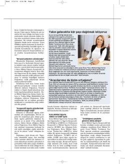 Yakın gelecekte kâr payı dağıtmak istiyoruz “Aracılarımız da bizim