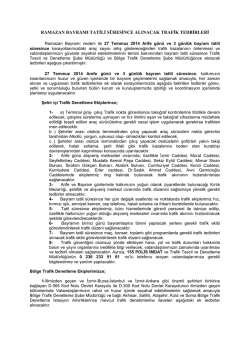 ramazan bayramı tatili s&uuml;resince alınacak trafik tedbirleri