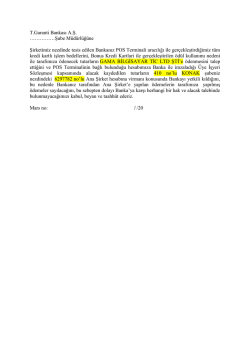 T.Garanti Bankası A.Ş. &hellip;&hellip;&hellip;&hellip;&hellip;Şube M&uuml;d&uuml;rl&uuml;ğ&uuml;ne