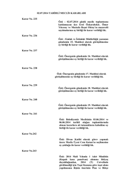 02.07.2014 TARİHLİ MECLİS KARARLARI Karar No. 235 &Ouml;z&uuml;
