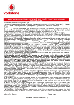 Abone Adı Soyadı: Abone İmza: Vodafone Telekom&uuml;nikasyon A.Ş