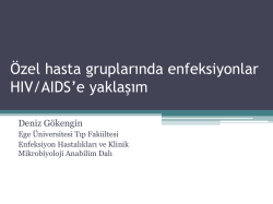 HIV pozitif hastanın izleminde birinci basamak hekimin rol&uuml;