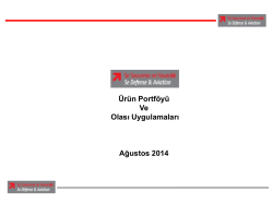 &Uuml;r&uuml;n Portf&ouml;y&uuml; Ve Olası Uygulamaları Ağustos 2014