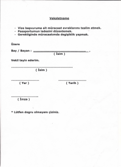Vekaletname - Vize başvuruma ait müracaat evraklarımı