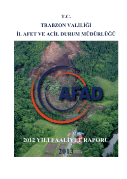 2012 yılı faaliyet raporu - Trabzon İl Afet ve Acil Durum Müdürlüğü
