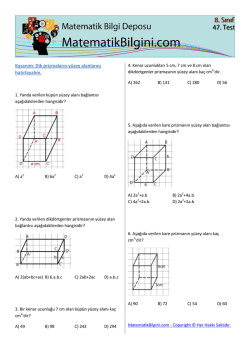 Kazanım: Dik prizmaların yüzey alanlarını hatırlayalım.