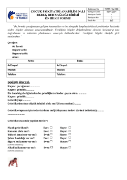 &ccedil;ocuk psikiyatri anabilim dalı bebek ruh sağlığı birimi &ouml;n bilgi formu