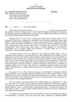 Taşeron olarak ana firmanın şantiyesinde faaliyette bulunulduğu