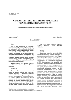 cerrahđ desteklđ unđleteral maksđller genđşletme: bđr olgu sunumu