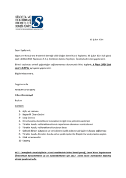 10 Şubat 2014 Sayın Üyelerimiz, Sigorta ve Reasürans Brokerleri