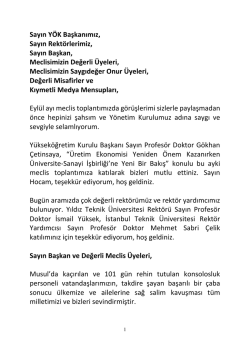 Sayın Y&Ouml;K Başkanımız, Sayın Rekt&ouml;rlerimiz, Sayın Başkan