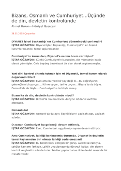 Bizans, Osmanlı ve Cumhuriyet...Üçünde de din, devletin kontrolünde