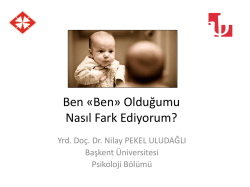 Ben «Ben» Olduğumu Nasıl Fark Ediyorum?