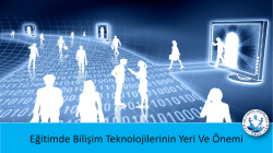 Eğitimde Bilişim Teknolojilerinin Yeri Ve &Ouml;nemi