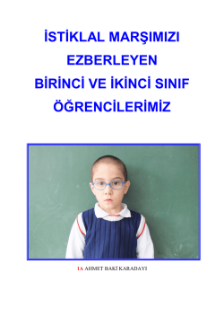 istiklal marşımızı ezberleyen birinci ve ikinci sınıf &ouml;ğrencilerimiz